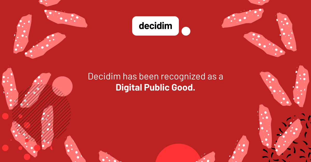 Decidim logo on a red background with abstract pink leaf-like shapes and white dots. Text reads: "Decidim has been recognized as a Digital Public Good."