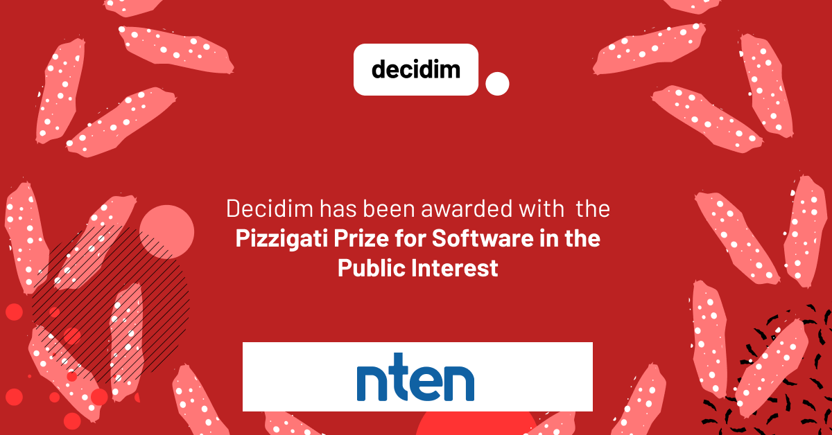 Decidim logo on a red background with abstract pink leaf-like shapes and white dots. Text reads: "Decidim has been awarded with the Pizzigati Prize for Software in the Public Interest" with the NTEN logo below.